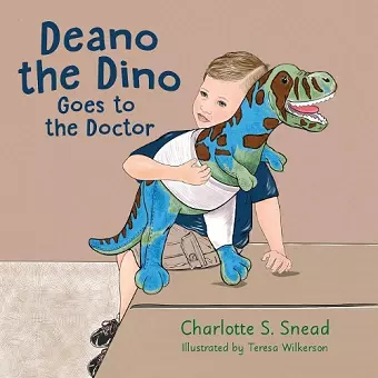 Deano the Dino Goes to the Doctor cover