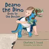 Deano the Dino Goes to the Doctor cover