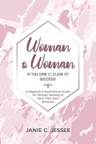 Woman to Woman - if you own it, claim it! Success! cover