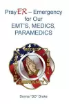 PrayER for Our EMTs, Medics, Paramedics cover