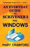 An Everyday Guide to Scrivener 3 For Windows cover