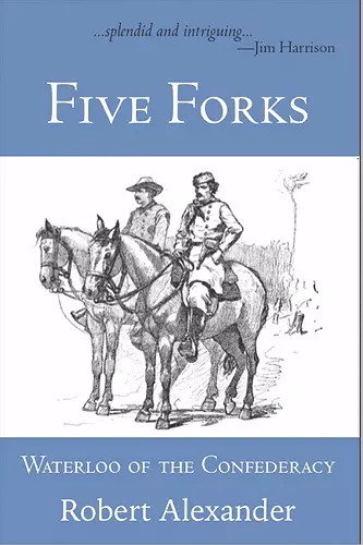 Five Forks: Waterloo of the Confederacy cover