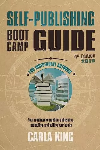 Self-Publishing Boot Camp Guide for Independent Authors, 4th Edition cover