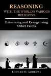 REASONING WITH The WORLD'S VARIOUS RELIGIONS cover