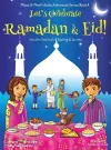 Let's Celebrate Ramadan & Eid! (Muslim Festival of Fasting & Sweets) (Maya & Neel's India Adventure Series, Book 4) cover