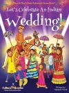 Let's Celebrate An Indian Wedding! (Maya & Neel's India Adventure Series, Book 9) (Multicultural, Non-Religious, Culture, Dance, Baraat, Groom, Bride, Horse, Mehendi, Henna, Sangeet, Biracial Indian American Families, Picture Book Gift, Global Childr... cover