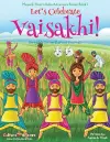 Let's Celebrate Vaisakhi! (Punjab's Spring Harvest Festival, Maya & Neel's India Adventure Series, Book 7) (Multicultural, Non-Religious, Indian Culture, Bhangra, Lassi, Biracial Indian American Families, Sikh, Picture Book Gift, Dhol, Global Childre... cover