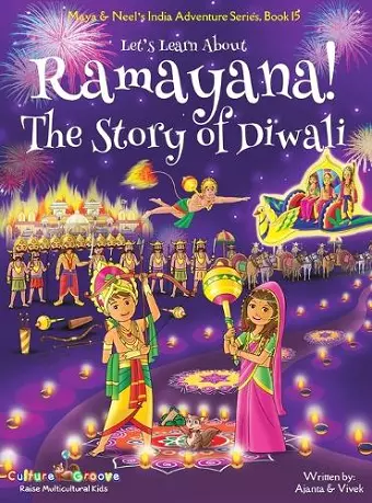 Let's Learn About Ramayana! The Story of Diwali (Maya & Neel's India Adventure Series, Book 15) cover