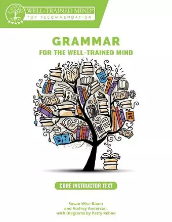 Grammar for the Well-Trained Mind Core Instructor Text cover