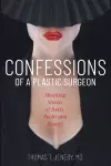 Confessions of a Plastic Surgeon cover