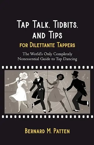 Tap Talk, Tidbits, and Tips for Dilettante Tappers cover