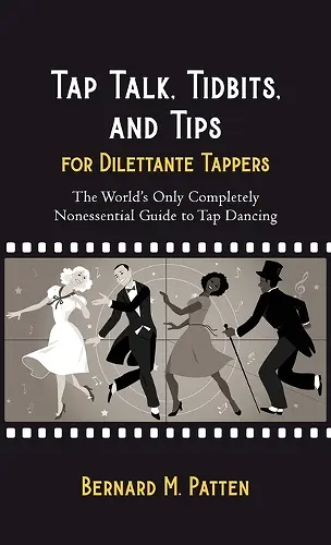 Tap Talk, Tidbits, and Tips for Dilettante Tappers cover