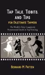 Tap Talk, Tidbits, and Tips for Dilettante Tappers cover