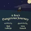 A Boy's Dangerous Journey cover