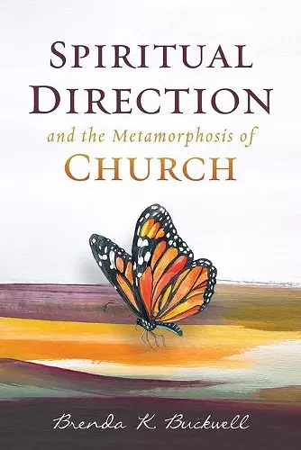 Spiritual Direction and the Metamorphosis of Church cover