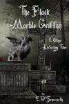 The Black Marble Griffon cover