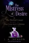 Mistress of Desire & The Orchid Lover Book II The Quest cover