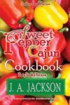 The Sweet Pepper Cajun! Tasty Soulful Cookbook cover