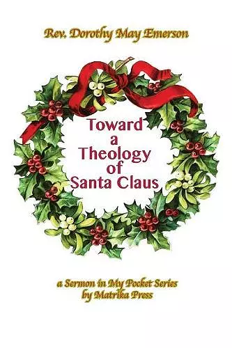 Toward a Theology of Santa Claus cover