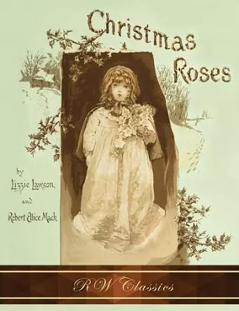 Christmas Roses (RW Classics Edition, Illustrated) cover