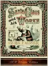 Santa Claus and His Works (RW Classics Edition, Illustrated) cover