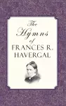 The Hymns of Frances Ridley Havergal cover