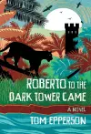 Roberto to the Dark Tower Came cover