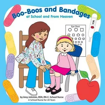 Boo-Boos and Bandages at School and From Heaven cover