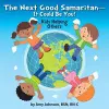 The Next Good Samaritan-It Could Be You! cover