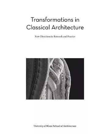 Transformations in Classical Architecture: New Directions in Research and Practice cover