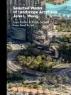 Selected Works of Landscape Architect John L.Wong cover