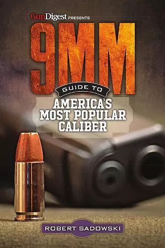 9MM - Guide to America's Most Popular Caliber cover