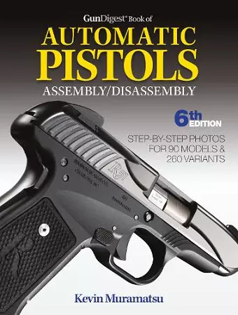 Gun Digest Book of Automatic Pistols Assembly / Disassembly cover