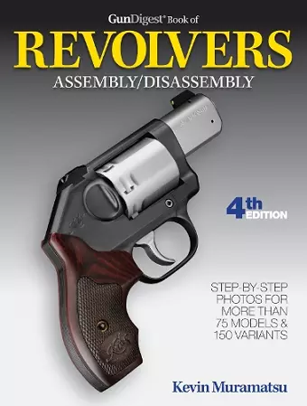 Gun Digest Book of Revolvers Assembly/Disassembly cover