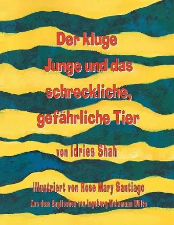 Der kluge Junge und das schreckliche, gefährliche Tier cover