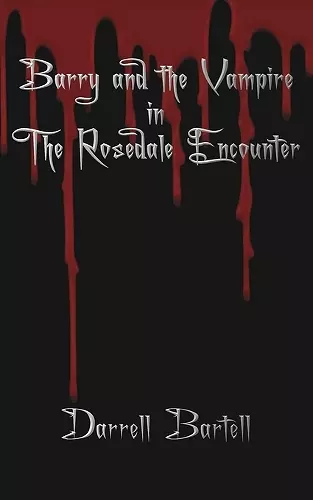 Barry and the Vampire in the Rosedale Encounter cover