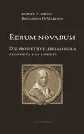 Rerum novarum. Due prospettive liberali sulla proprietà e la libertà cover