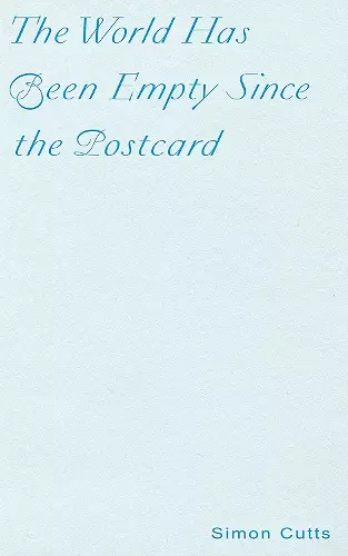 The World Has Been Empty Since the Postcard cover