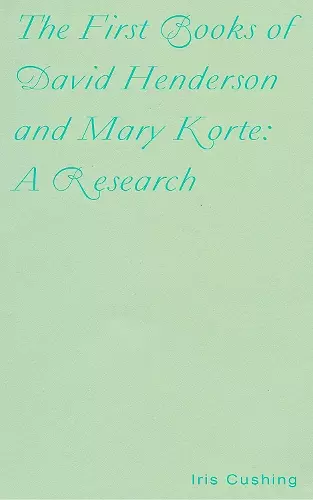 The First Books of David Henderson and Mary Korte: A Research cover