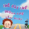 The Day the Grownups Went Away cover