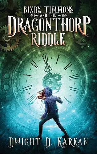 Bixby Timmons and the Dragonthorp Riddle cover