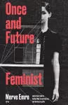 Once and Future Feminist cover