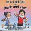 Get Your Teeth Clean with Mack and Bean cover