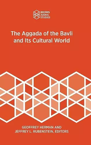 The Aggada of the Bavli and Its Cultural World cover