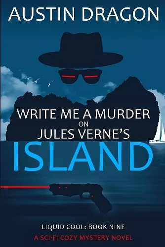 Write Me a Murder on Jules Verne's Island (Liquid Cool, Book 9) cover