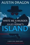 Write Me a Murder on Jules Verne's Island (Liquid Cool, Book 9) cover