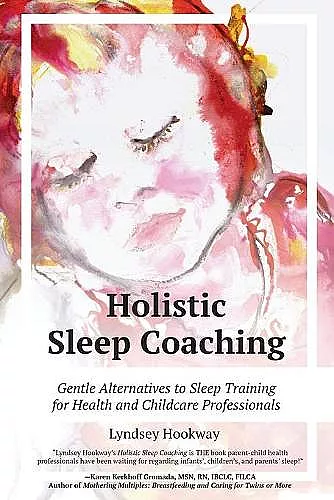 Holistic Sleep Coaching - Gentle Alternatives to Sleep Training cover