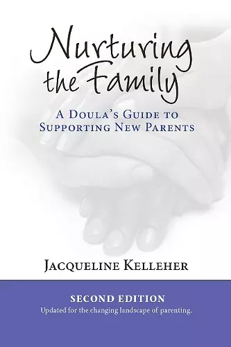 Nurturing the Family: A Doula's Guide to Supporting New Parents cover