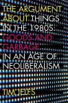 The Argument about Things in the 1980s cover