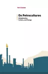 On Petrocultures cover